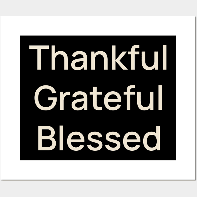 Thankful Grateful Blessed Thanks Thanksgiving Wall Art by TV Dinners